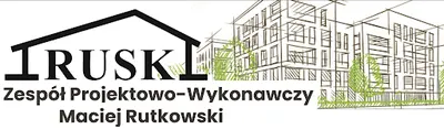 RUSK Zespół Projektowo - Wykonawczy Maciej Rutkowski